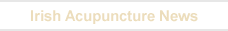 Irish Acupuncture News